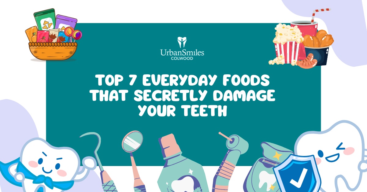 Top 7 Everyday Foods That Secretly Damage Your Teeth