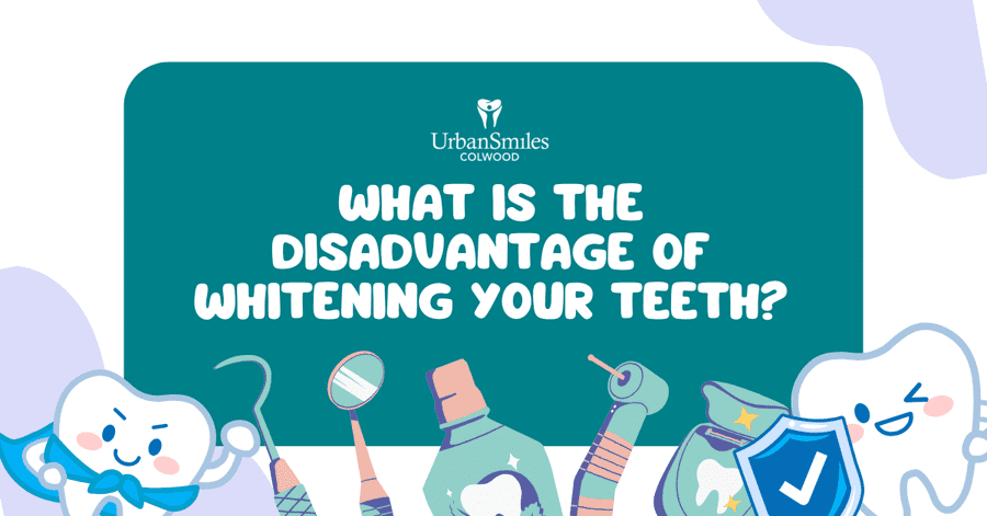 What is the disadvantage of whitening your teeth?